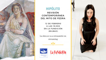 Teatro: “Hipólito. Revisión contemporánea del mito de Fedra”