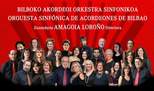 ORQUESTA SINFONICA DE ACORDEONES DE BILBAO - BILBOKO AKORDEOI ORKESTRA SINFONIKOA Directora: Amagoia Loroño